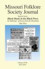 Missouri Folklore Society Journal: Special Issue: Black Music in the Black Press: an Anthology of Essays from the Heartland Cover Image