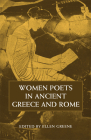 Women Poets in Ancient Greece and Rome By Ellen Greene Cover Image