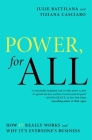 Power, for All: How It Really Works and Why It's Everyone's Business Cover Image