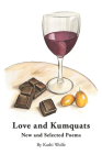 Love and Kumquats By Kathi Wolfe, Molly Reeder (Illustrator) Cover Image