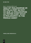 Was Ist Philosophie Im Mittelalter? Qu'est-CE Que La Philosophie Au Moyen Âge? What Is Philosophy in the Middle Ages?: Akten Des X. Internationalen Ko (Miscellanea Mediaevalia #26) By Jan A. Aertsen (Editor), Andreas Speer (Editor) Cover Image