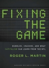 Fixing the Game: Bubbles, Crashes, and What Capitalism Can Learn from the NFL Cover Image