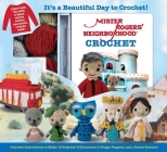 Mister Rogers' Neighborhood Crochet (Crochet Kits) Cover Image