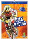 BMX Racing (Action Sports) By K. A. Hale Cover Image