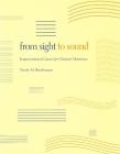 From Sight to Sound: Improvisational Games for Classical Musicians By Nicole M. Brockmann Cover Image