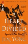 A Heart Divided: The Definitive Edition (Legends of the Condor Heroes #4) Cover Image