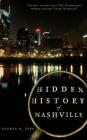Hidden History of Nashville By George R. Zepp Cover Image
