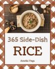 Rice Side Dish 365: Enjoy 365 Days with Amazing Rice Side Dish Recipes in Your Own Rice Side Dish Cookbook! [book 1] By Amelia Vega Cover Image