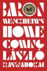 Baron Wenckheim's Homecoming By László Krasznahorkai, Ottilie Mulzet (Translated by) Cover Image