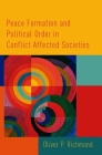 Peace Formation and Political Order in Conflict Affected Societies Cover Image