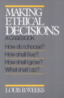 Making Ethical Decisions: A Casebook By Louis B. Weeks Cover Image