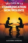 Les Clés de la Communication Non Violente Cover Image