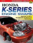 Honda K-Series Engine Swaps: Upgrade to More Horsepower & Advanced Technology By Aaron Bonk Cover Image