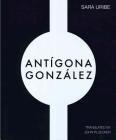 Antigona Gonzalez By Sara Uribe, John Pluecker (Translator) Cover Image