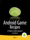 Android Game Recipes: A Problem-Solution Approach By Jerome Dimarzio Cover Image