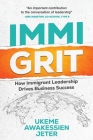 ImmiGRIT: How Immigrant Leadership Drives Business Success Cover Image