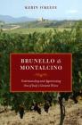 Brunello di Montalcino: Understanding and Appreciating One of Italy’s Greatest Wines Cover Image