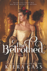 The Betrothed By Kiera Cass Cover Image