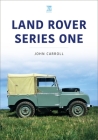 Land Rover Series One By John Carroll Cover Image
