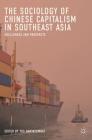The Sociology of Chinese Capitalism in Southeast Asia: Challenges and Prospects Cover Image