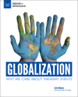 Globalization: Why We Care about Faraway Events (Inquire & Investigate) Cover Image