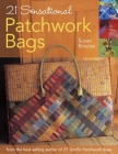 21 Sensational Patchwork Bags By Susan Briscoe Cover Image
