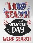 Word Search Memorial day: Memorial day USA remember & honor: USA Memorial Day, Honor the fallen heroes Memorial day; gift Idea By Elgadari Cover Image