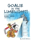 Goalie in the Limelight!: A Collection of Small Saves Cartoons! Cover Image