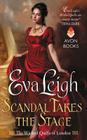 Scandal Takes the Stage: The Wicked Quills of London By Eva Leigh Cover Image