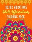 Higher Vibrations Adult Affirmation Coloring Book Cover Image