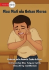 Mau Mali Gets A Toothache - Mau Mali nia Nehan Moras By Arsenio de Deus, Olivia Mary Joy Espiritu (Illustrator) Cover Image
