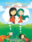 The Kind Hearted Princess and the Mighty Spirited Prince By Jacqueline Fortner Cooper Cover Image