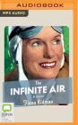 The Infinite Air By Fiona Kidman, Heather Bolton (Read by) Cover Image
