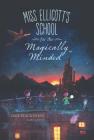 Miss Ellicott's School for the Magically Minded Cover Image