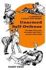 Unarmed Self Defense: 12 Lessons from a Police Jui-Jitsu Expert By Harry Ewen Cover Image