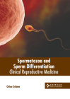 Spermatozoa and Sperm Differentiation: Clinical Reproductive Medicine Cover Image