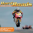 Hard Roads: The Road Racing Season at Full Throttle By Stephen Davison Cover Image