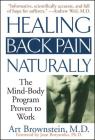 Healing Back Pain Naturally: The Mind-Body Program Proven to Work By Art Brownstein Cover Image