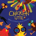 Chicken Little By Rebecca Emberley, Ed Emberley (Illustrator) Cover Image
