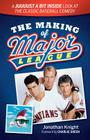 The Making of Major League: A Juuuust a Bit Inside Look at the Classic Baseball Comedy By Jonathan Knight, Charlie Sheen (Foreword by) Cover Image