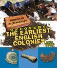 American Archaeology Uncovers the Earliest English Colonies By Lois Miner Huey Cover Image