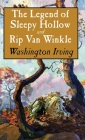 Legend of Sleepy Hollow and Rip Van Winkle By Washington Irving Cover Image