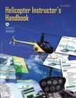 Helicopter Instructor's Handbook (Faa-H-8083-4) By Federal Aviation Administration, U. S. Department of Transportation Cover Image