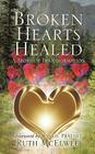Broken Hearts Healed By Ruth McElwee Cover Image