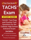 TACHS Exam Study Guide: TACHS Test Prep and Practice Test Questions for the Catholic High School Entrance Exam [2nd Edition] By Tpb Publishing Cover Image