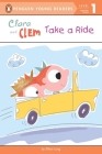 Clara and Clem Take a Ride (Penguin Young Readers, Level 1) Cover Image