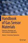 Handbook of Gas Sensor Materials: Properties, Advantages and Shortcomings for Applications Volume 1: Conventional Approaches (Integrated Analytical Systems) By Ghenadii Korotcenkov Cover Image