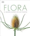 Flora (Spanish Language Edition) By DK, Kew The Royal Botanic Gardens (Contributions by), Smithsonian Institution (Contributions by) Cover Image