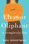 Eleanor Oliphant Is Completely Fine By Gail Honeyman Cover Image