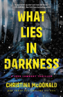 What Lies in Darkness By Christina McDonald Cover Image